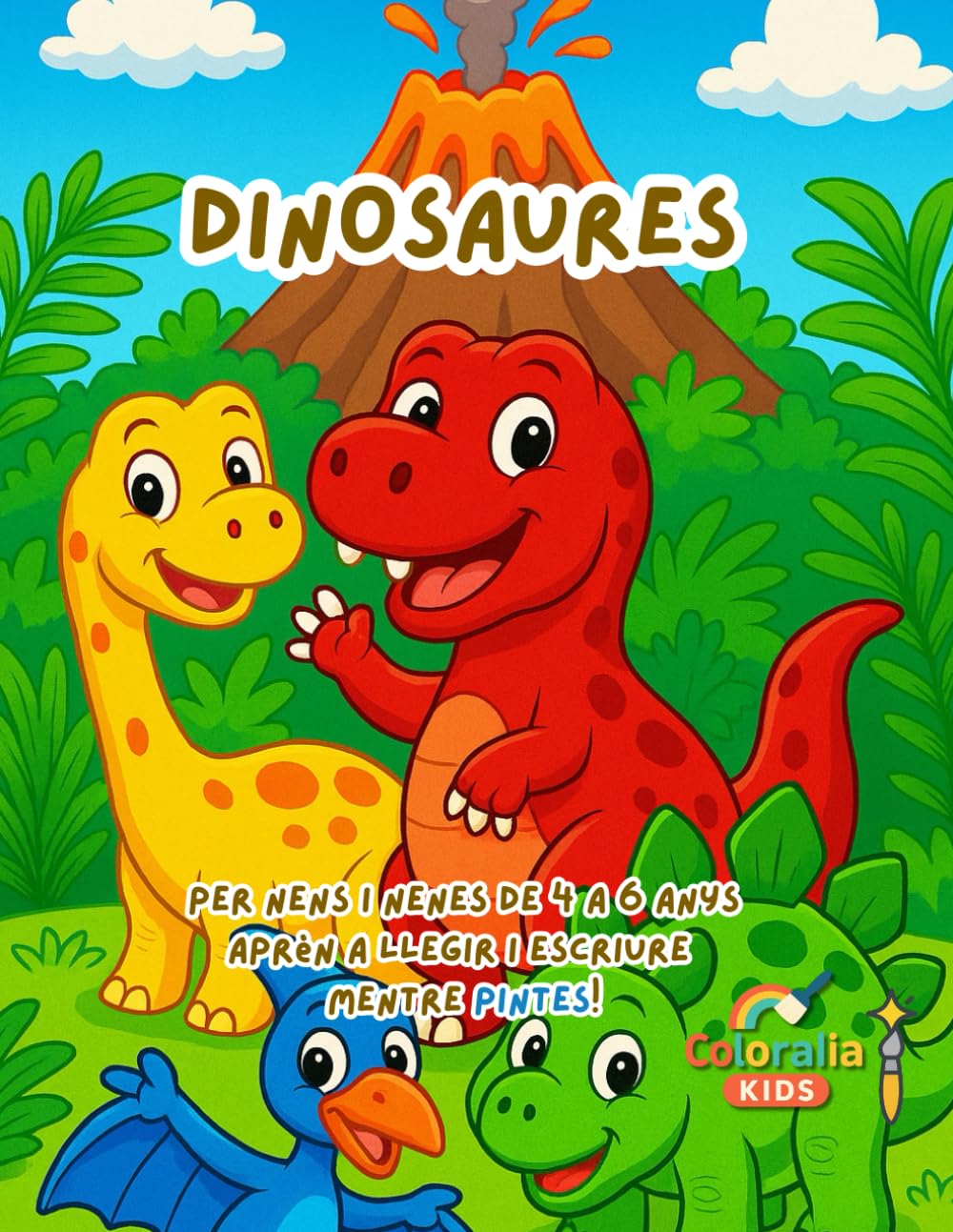 Libro: Dinosaures – Llibre de Lectoescriptura i Pintura per a Nens i Nenes de 4 a 6 Anys: Aprèn a traçar lletres, descobreix 15 dinosaures simpàtics i ... (Pinta, Traça i Aprèn – La Sèrie d’Animals)