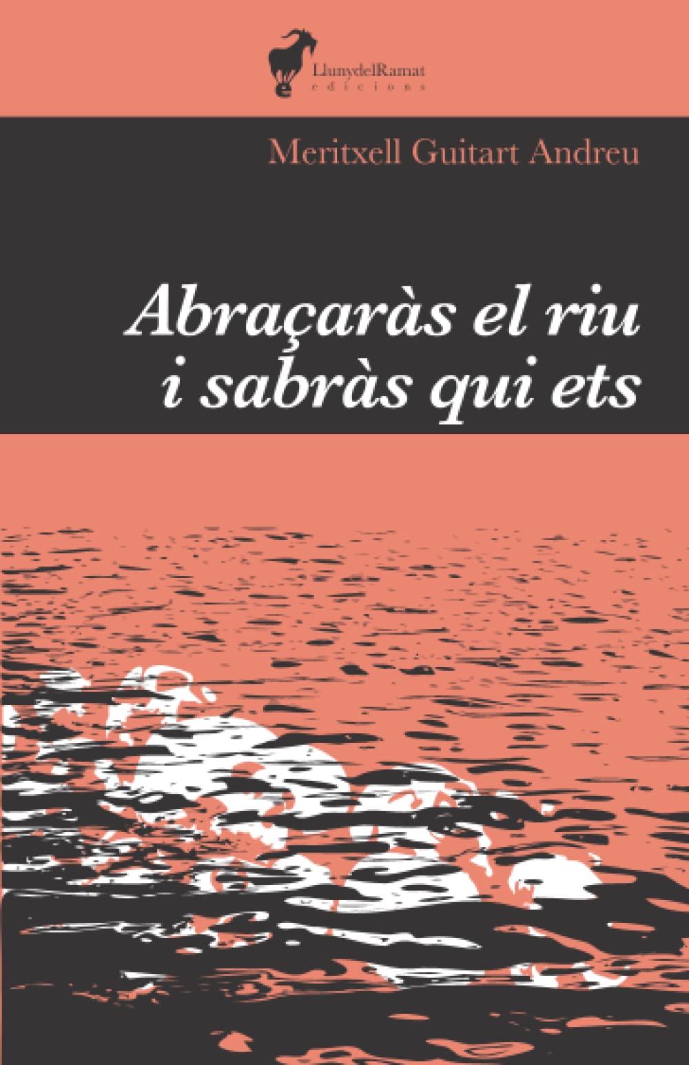 Libro: ABRAÇARÀS EL RIU I SABRÀS QUI ETS (Morter)