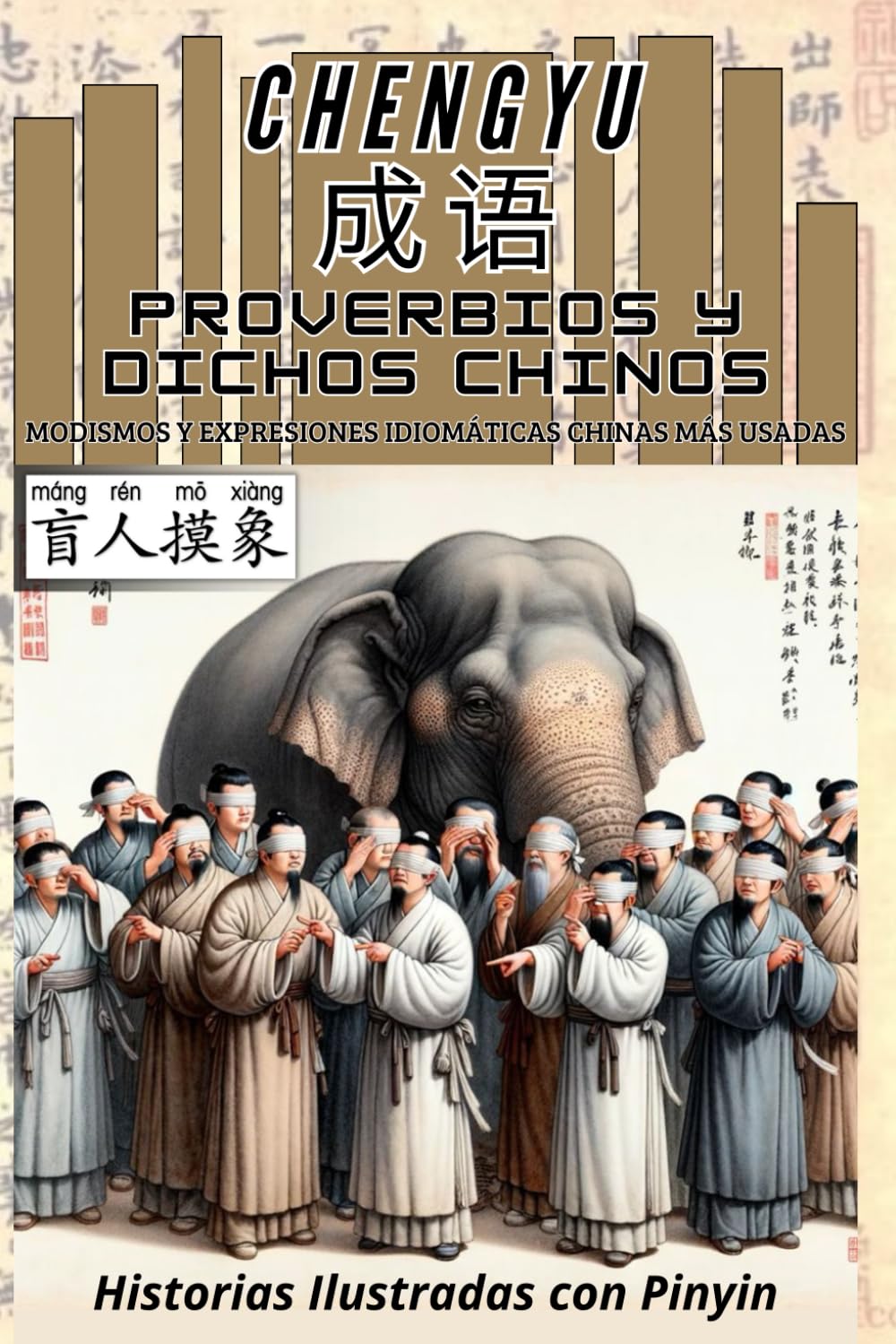Libro: Chengyu: Proverbios y Dichos Chinos: Modismos y Expresiones Idiomáticas Chinas Más Usadas - Historias Ilustradas con Pinyin (Libros para Aprender el Idioma Chino Mandarín) (Spanish Edition)