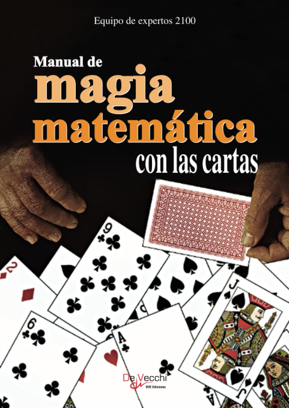 Libro: Manual de magia matemática con las cartas: Trucos basados en cálculos sencillos
