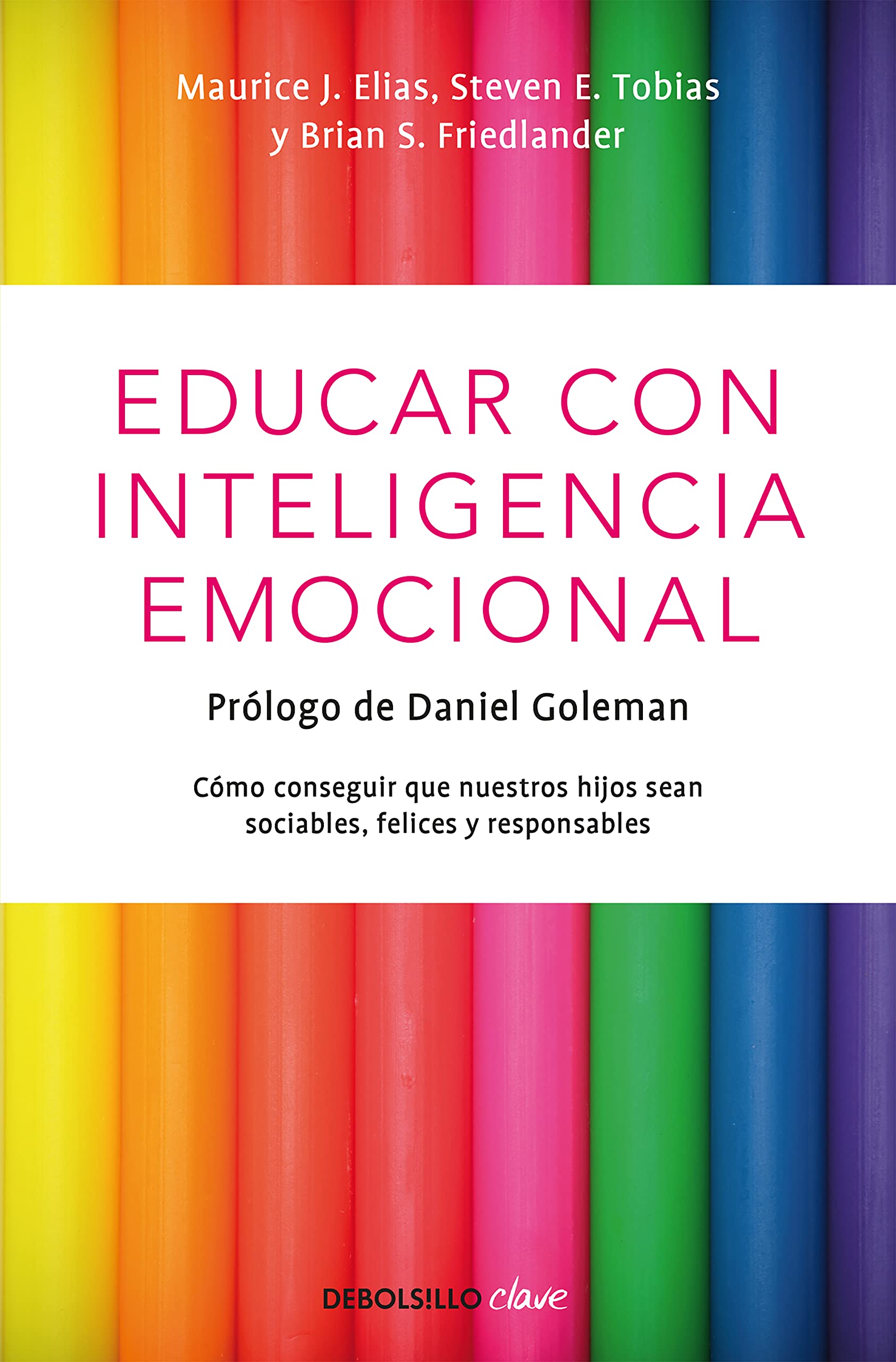 Libro: Educar con inteligencia emocional: Cómo conseguir que nuestros hijos sean sociables, felices y responsables