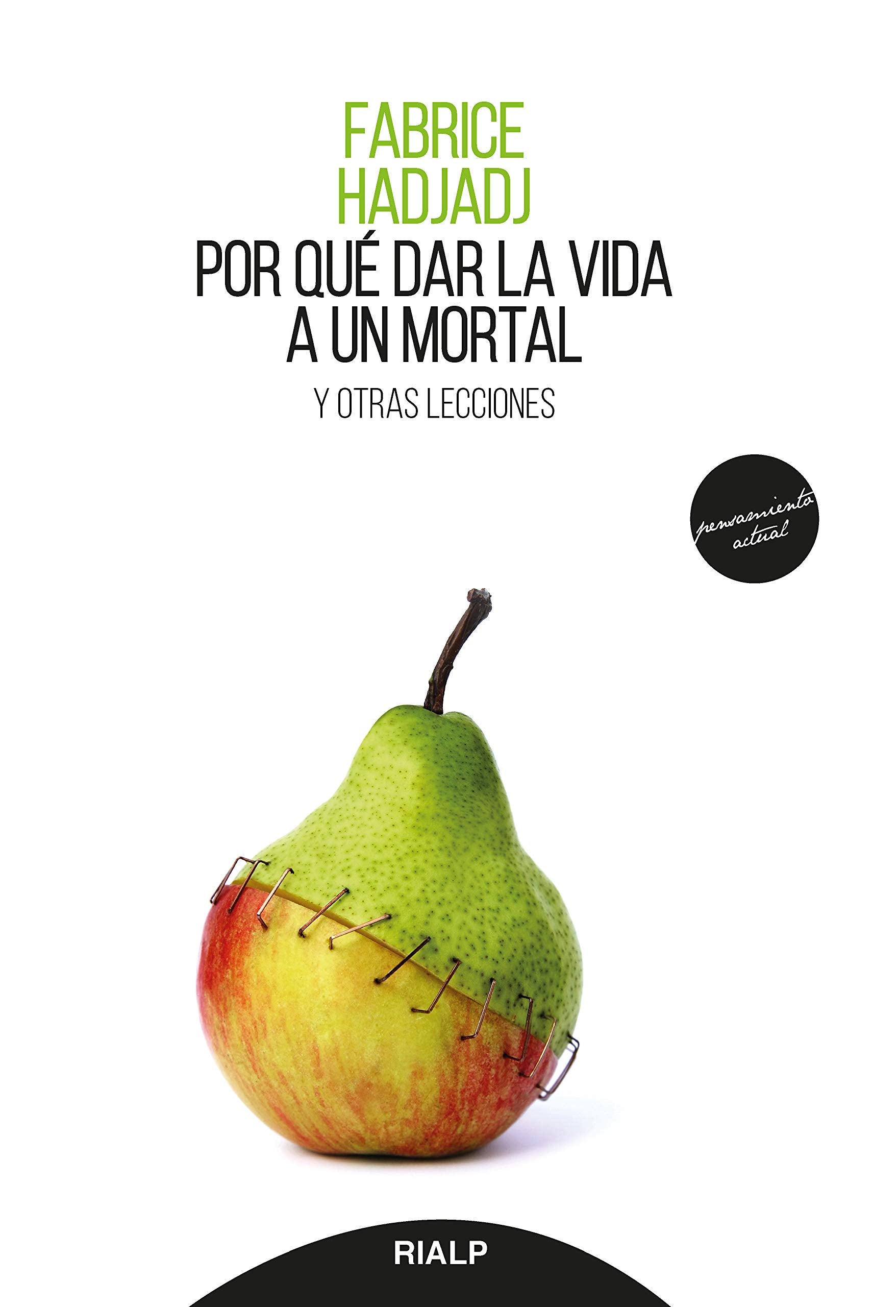 Libro: Por qué dar la vida a un mortal: Y otras lecciones (PENSAMIENTO)