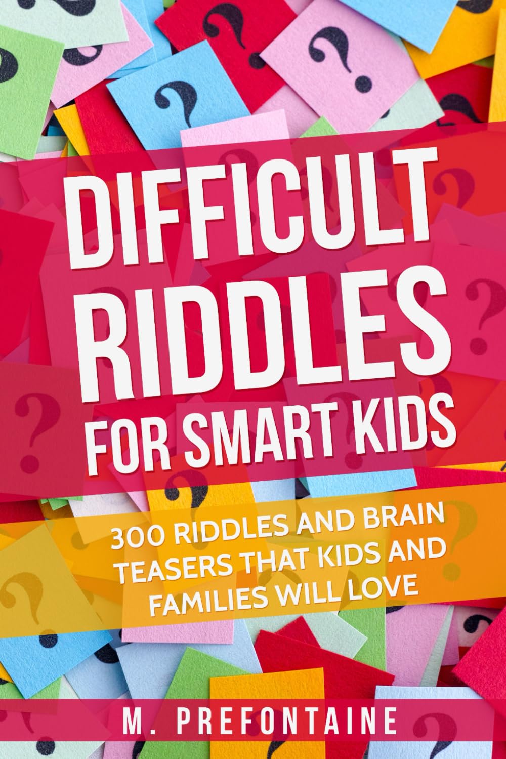 Libro: Difficult Riddles For Smart Kids: 300 Difficult Riddles And Brain Teasers Families Will Love (Thinking Books for Kids)