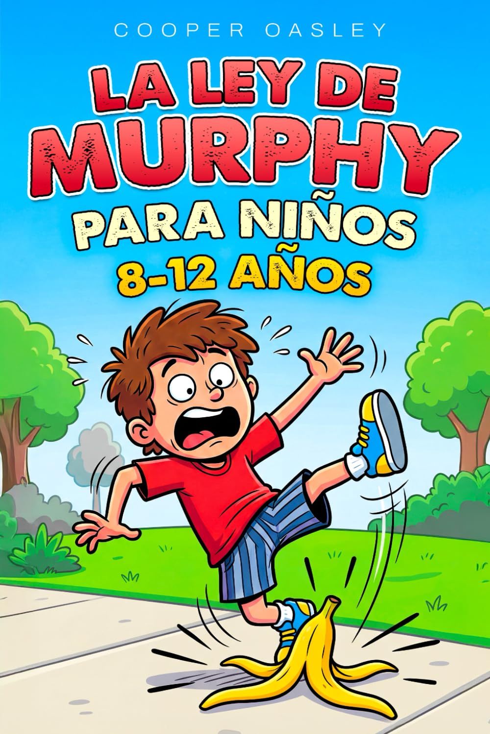 Libro: La ley de Murphy para niños: Desastres cotidianos explicados con ciencia (8 a 12 años): por qué todo sale mal, qué está pasando de verdad y cómo evitarlo