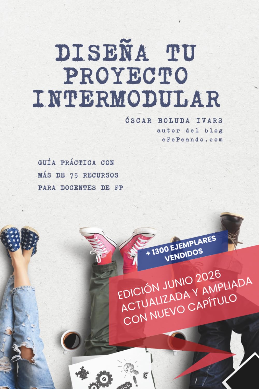 Libro: Diseña tu proyecto intermodular: Guía práctica para docentes de FP con más de 75 recursos