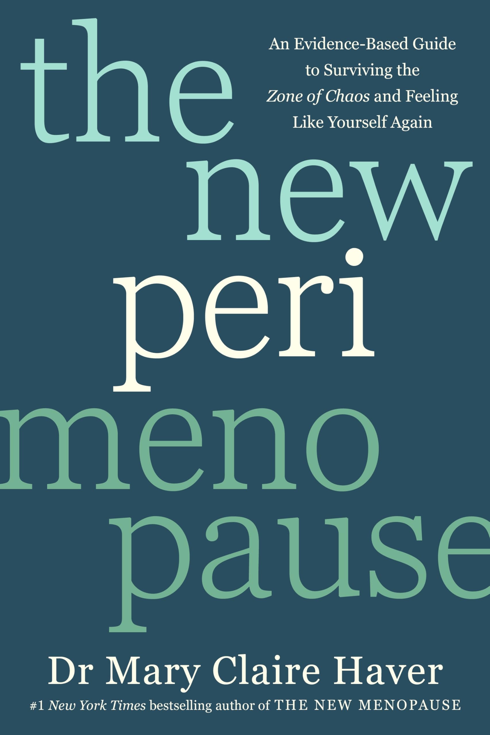 Libro: The New Perimenopause: An Evidence-Based Guide to Surviving the Zone of Chaos and Feeling Like Yourself Again