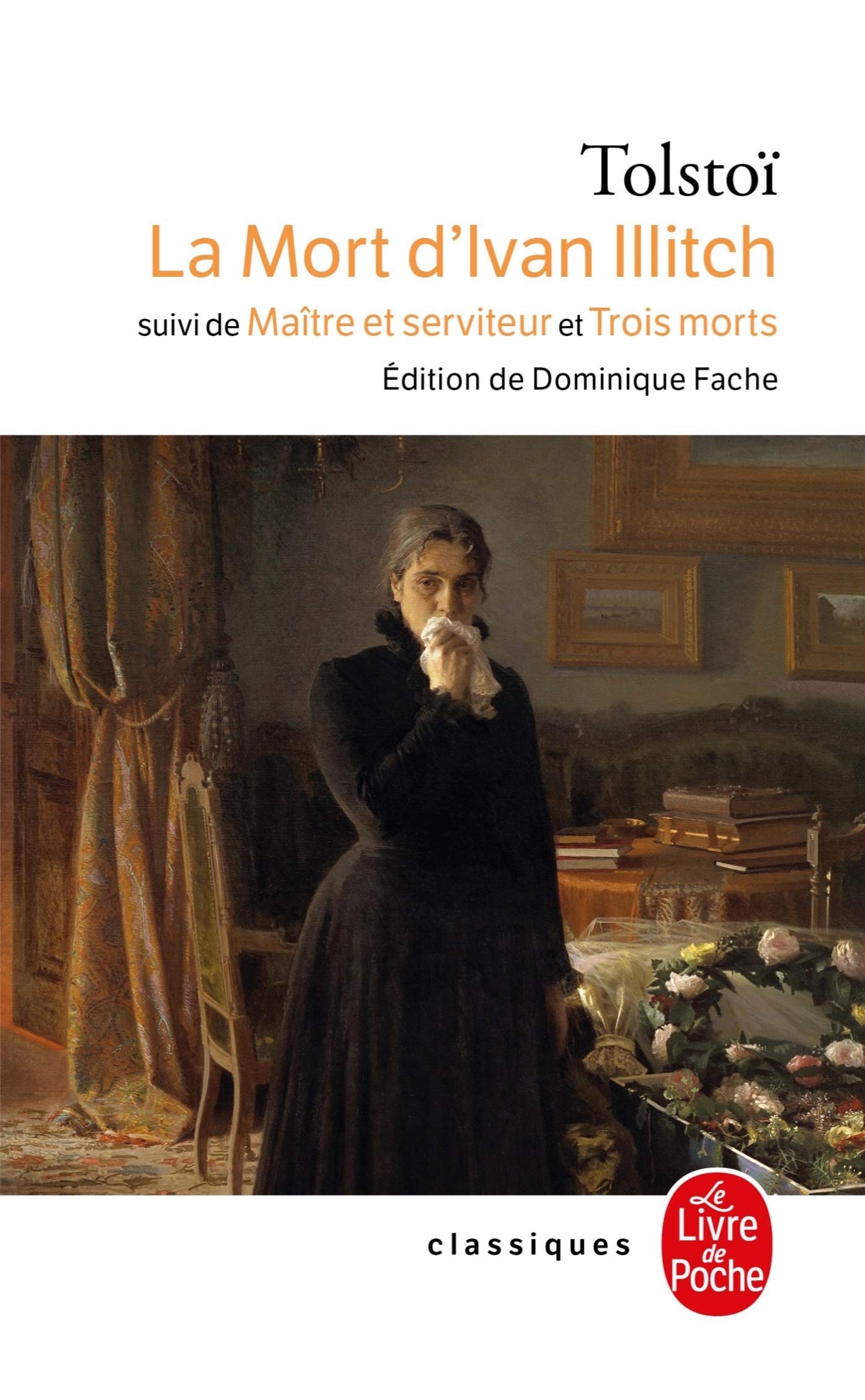 Libro: La Mort d'Ivan Illitch: suivi de Maître et serviteur et de Trois morts