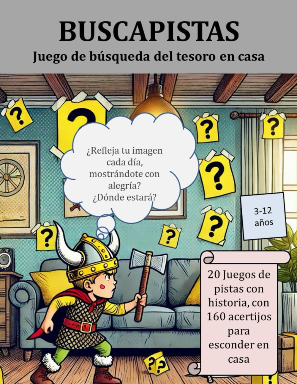 Libro: BUSCAPISTAS Juego de búsqueda del tesoro en casa: 3-12 años. 20 Juegos de pistas con historia, con 160 acertijos para esconder en casa