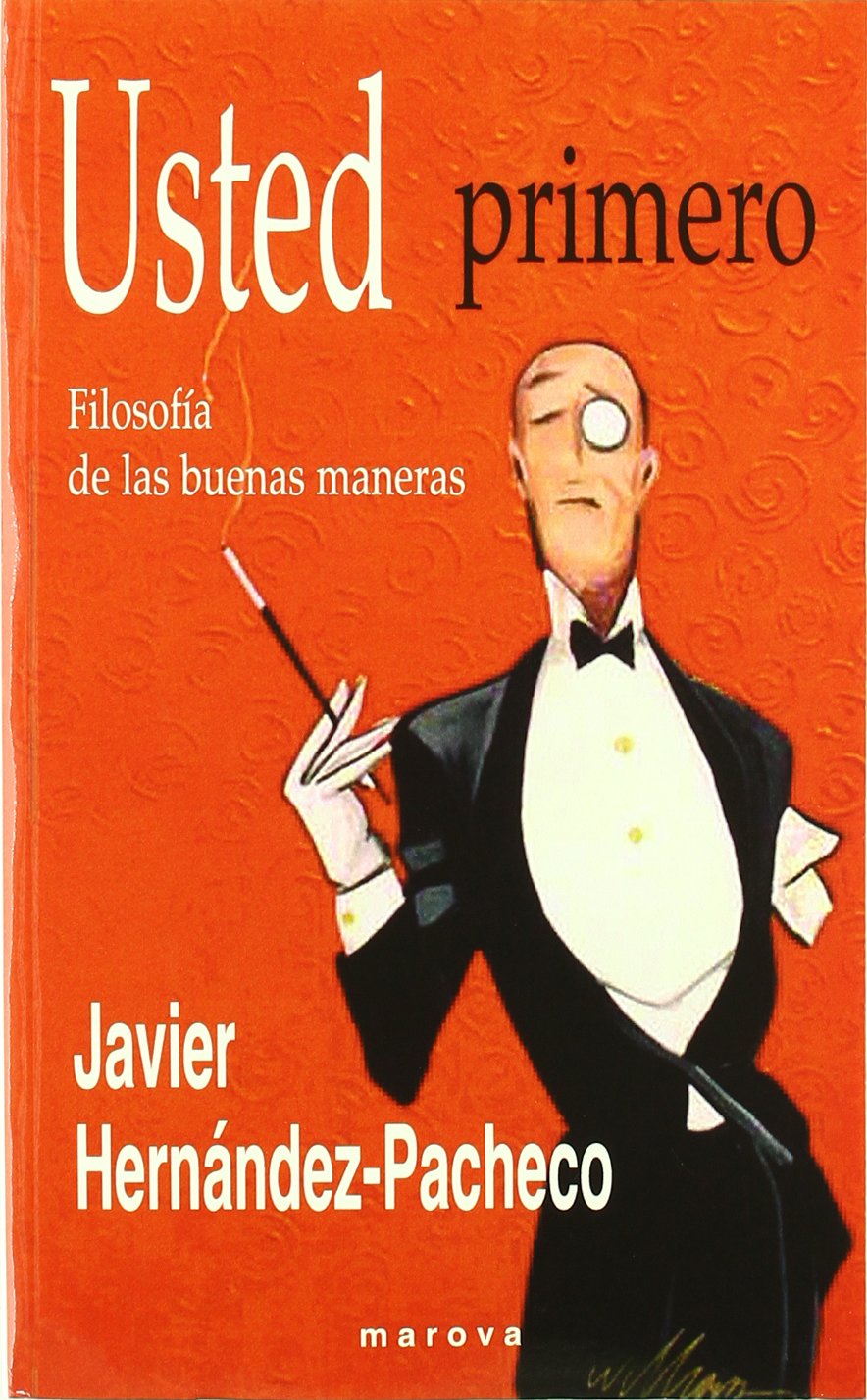 Libro: USTED PRIMERO: FILOSOFÍA DE LAS BUENAS MANERAS