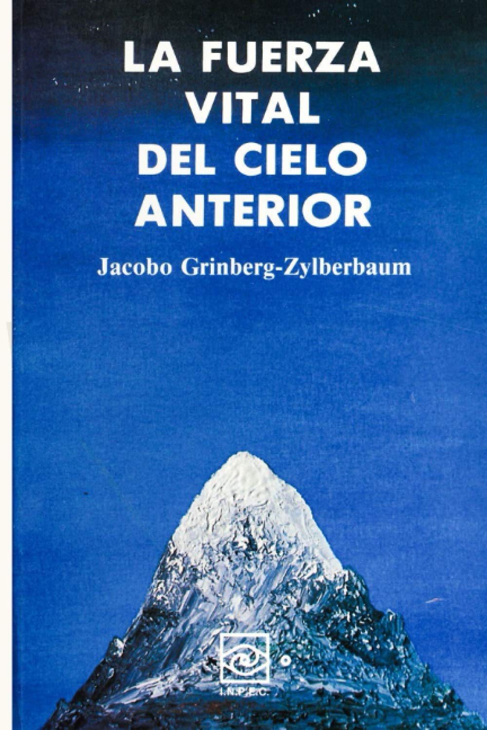 Libro: La Fuerza Vital del Cielo Anterior (Spanish Edition)