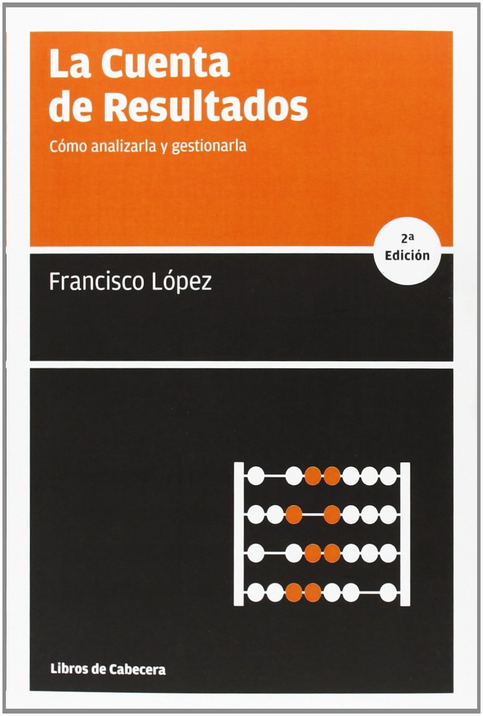 Libro: La cuenta de resultados: Cómo analizarla y gestionarla
