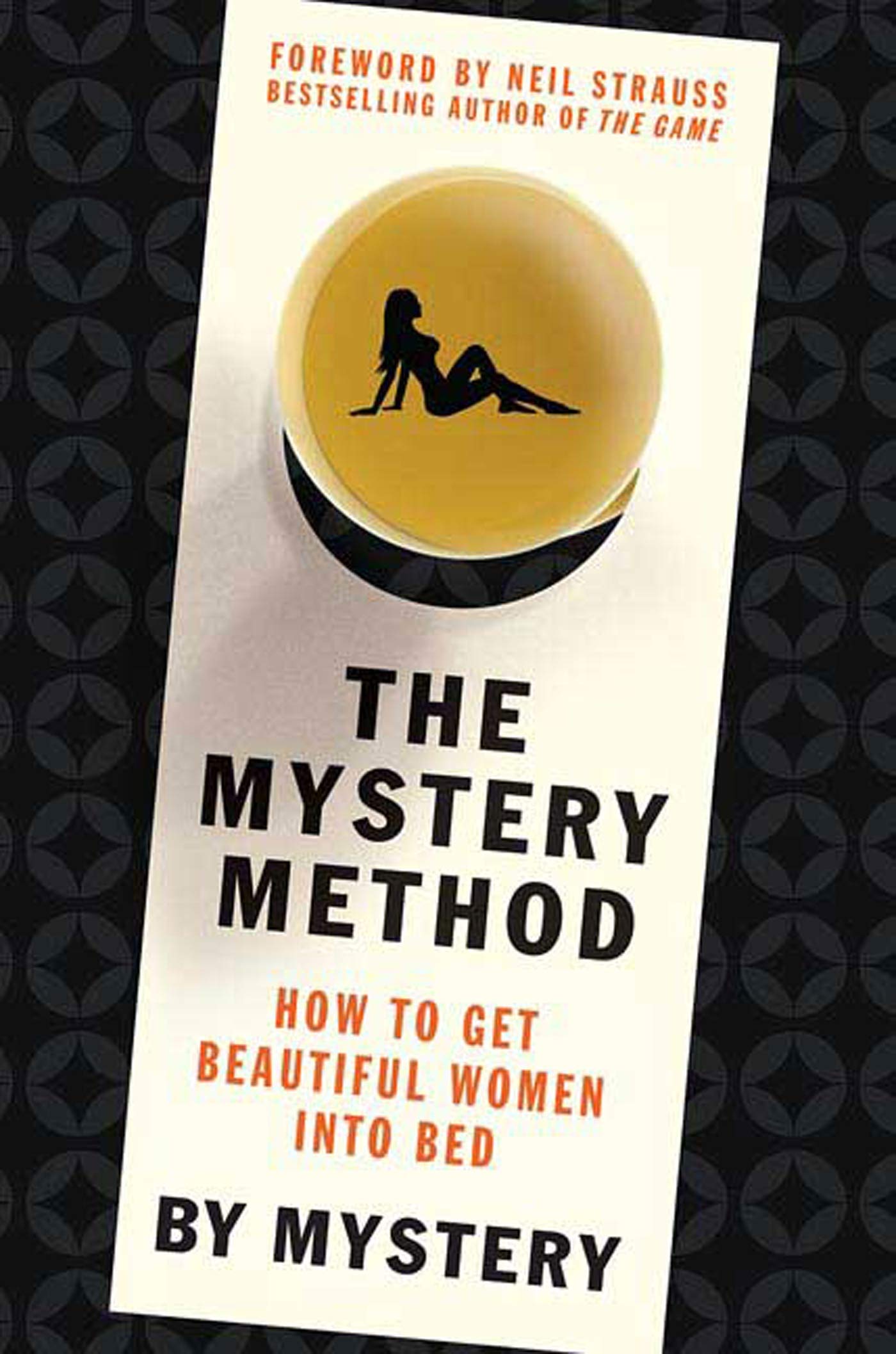 Libro: The Mystery Method: How to Get Beautiful Women Into Bed