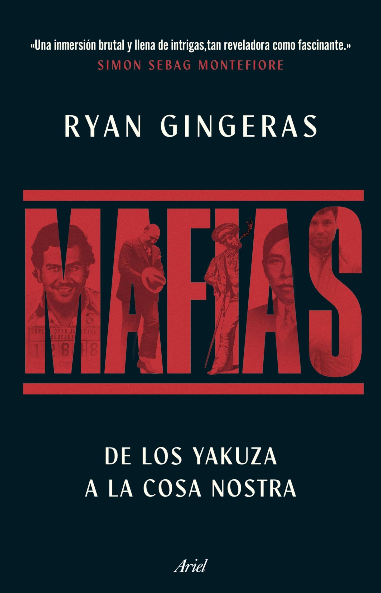 Mafias: De los Yakuza a Cosa Nostra, una historia global del crimen organizado (Ariel)
