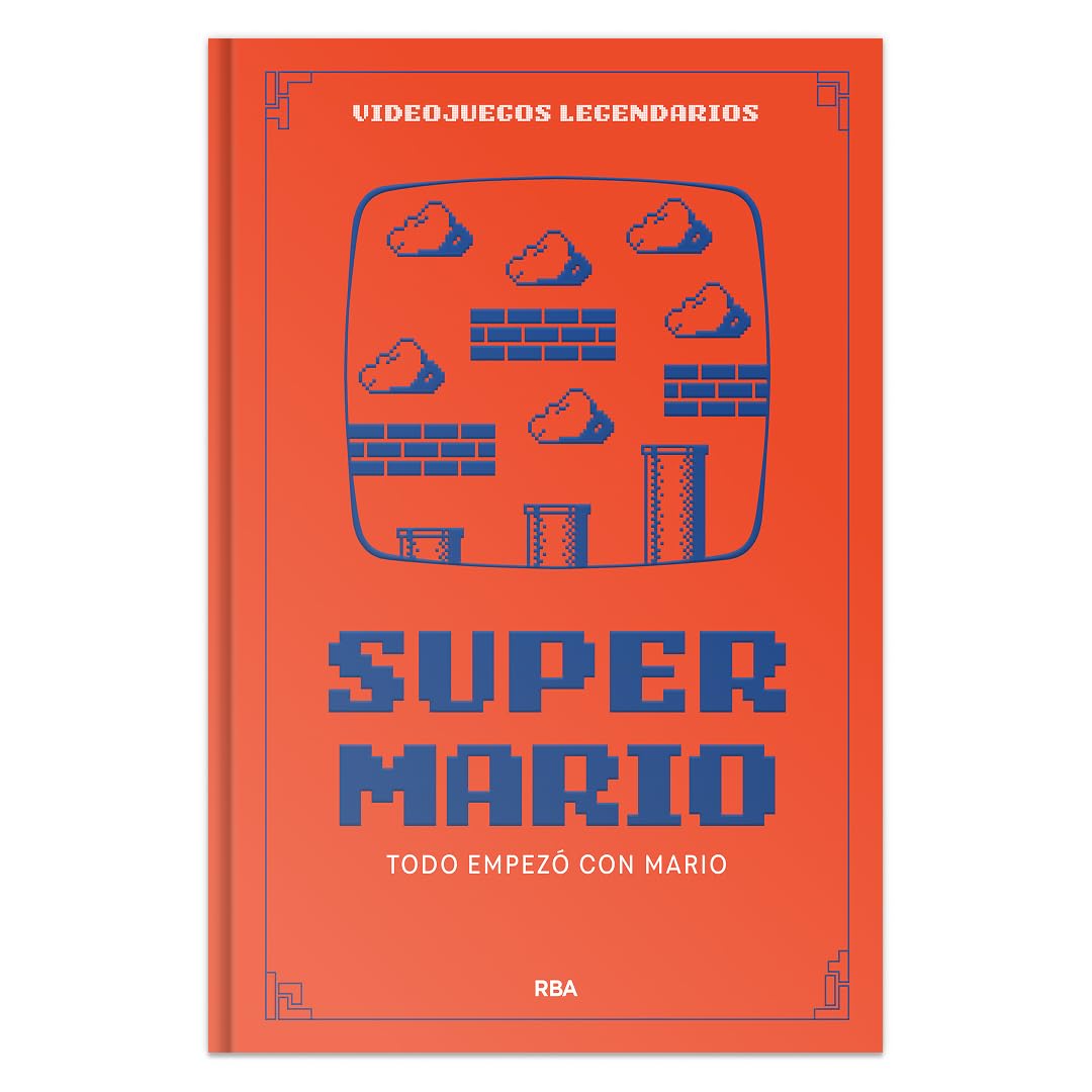 Super Mario. Todo empezó con Mario: I (Videojuegos legendarios)