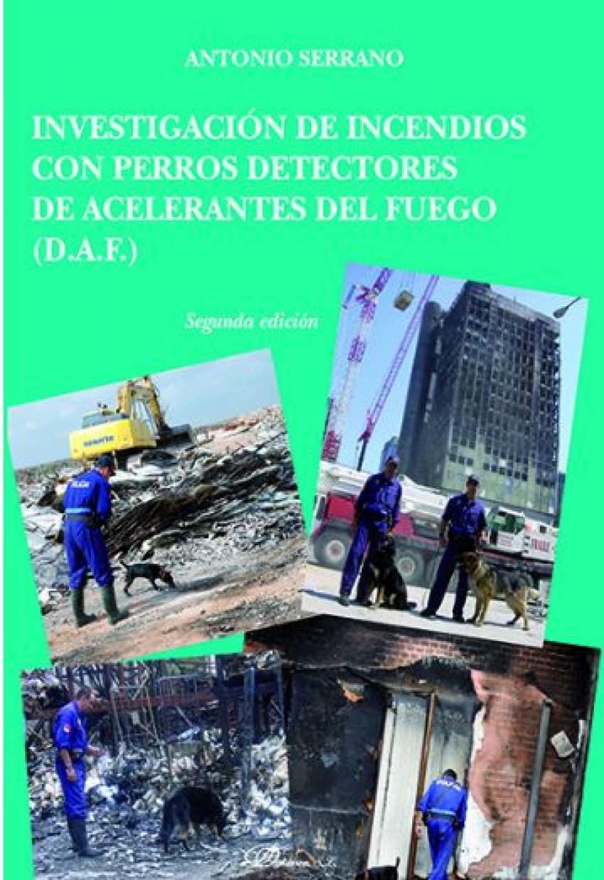 Libro: Investigación de incendios con perros detectores de acelerantes del fuego (D.A.F (SIN COLECCION)