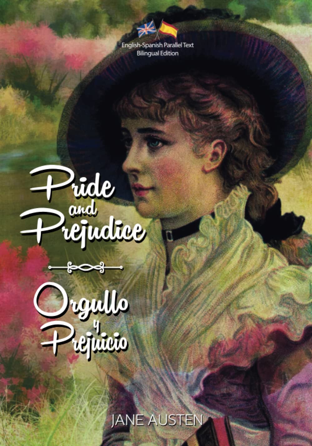 Libro: Pride and Prejudice / Orgullo y Prejuicio: English-Spanish Parallel Text Bilingual Edition / Edición Bilingüe de Texto Paralelo Inglés-Español