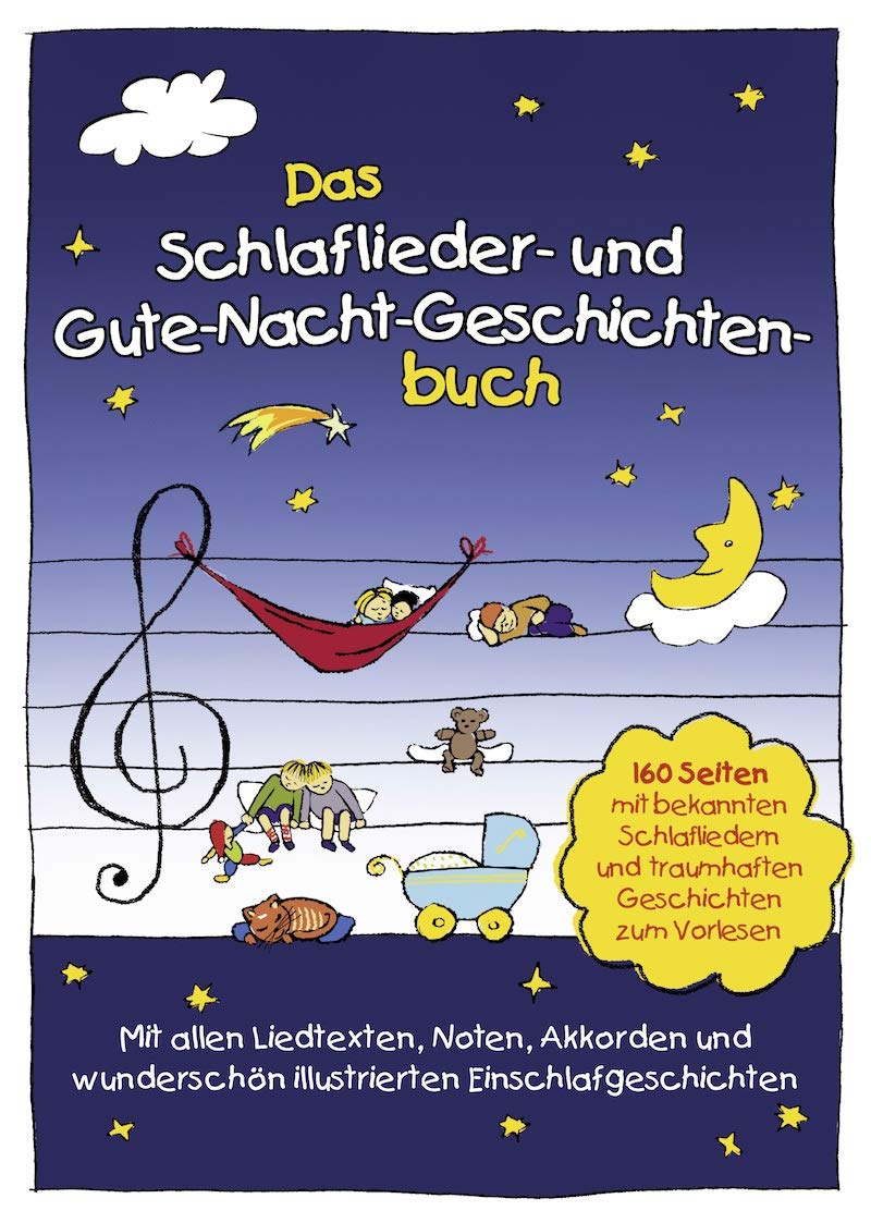 Libro: Das Schlaflieder- und Gute-Nacht-Geschichtenbuch: 160 Seiten mit bekannten Schlafliedern & traumhaften Geschichten zum Vorlesen