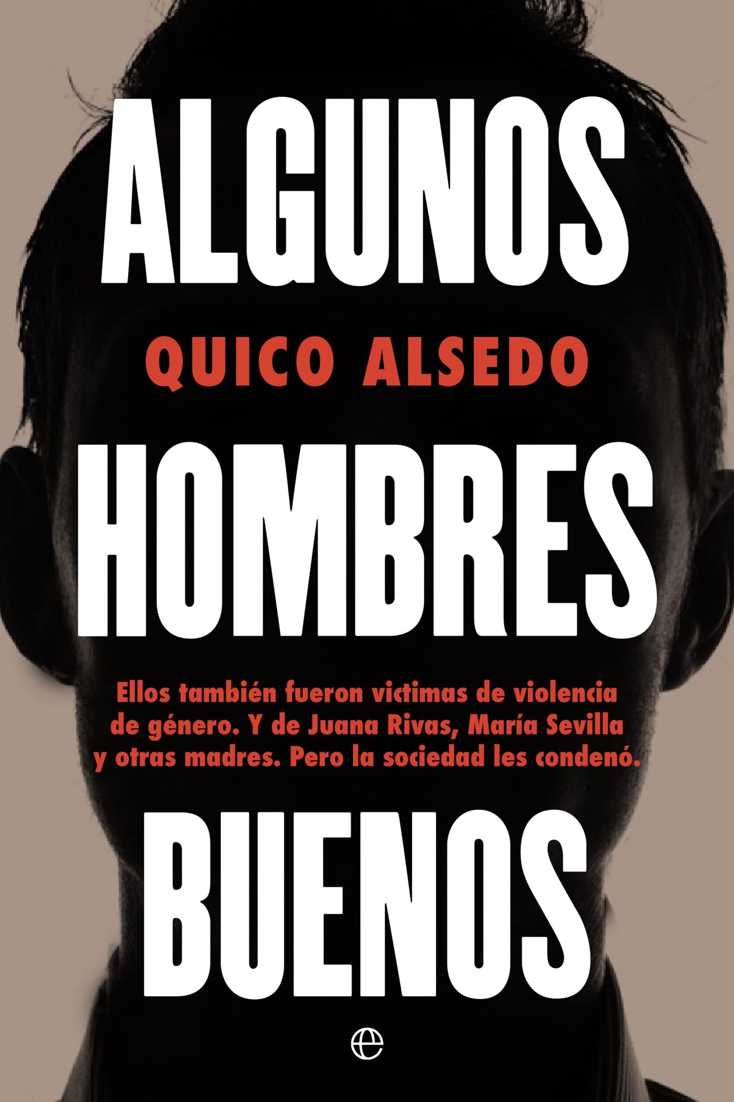 Libro: Algunos hombres buenos (ACTUALIDAD)