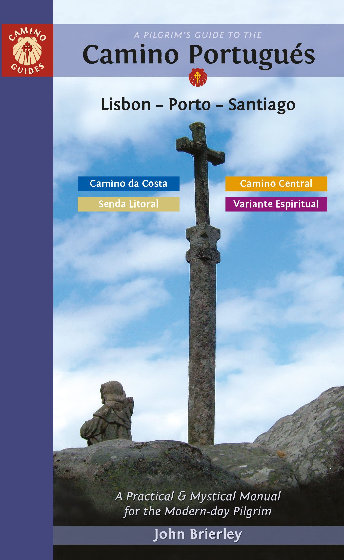 Libro: A Pilgrim's Guide to the Camino Portugués Lisbon - Porto - Santiago: including Camino Central, Variente Espiritual, Camino da Costa, & Senda Litoral