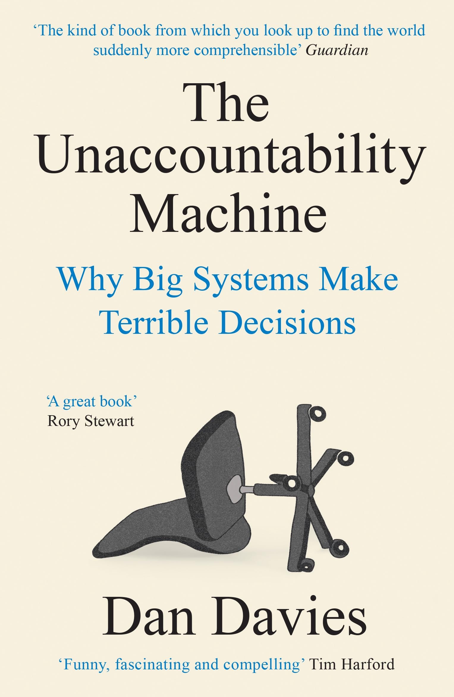 Libro: Profile Books The Unaccountability Machine Why Big Systems Make Terrible Decisions.