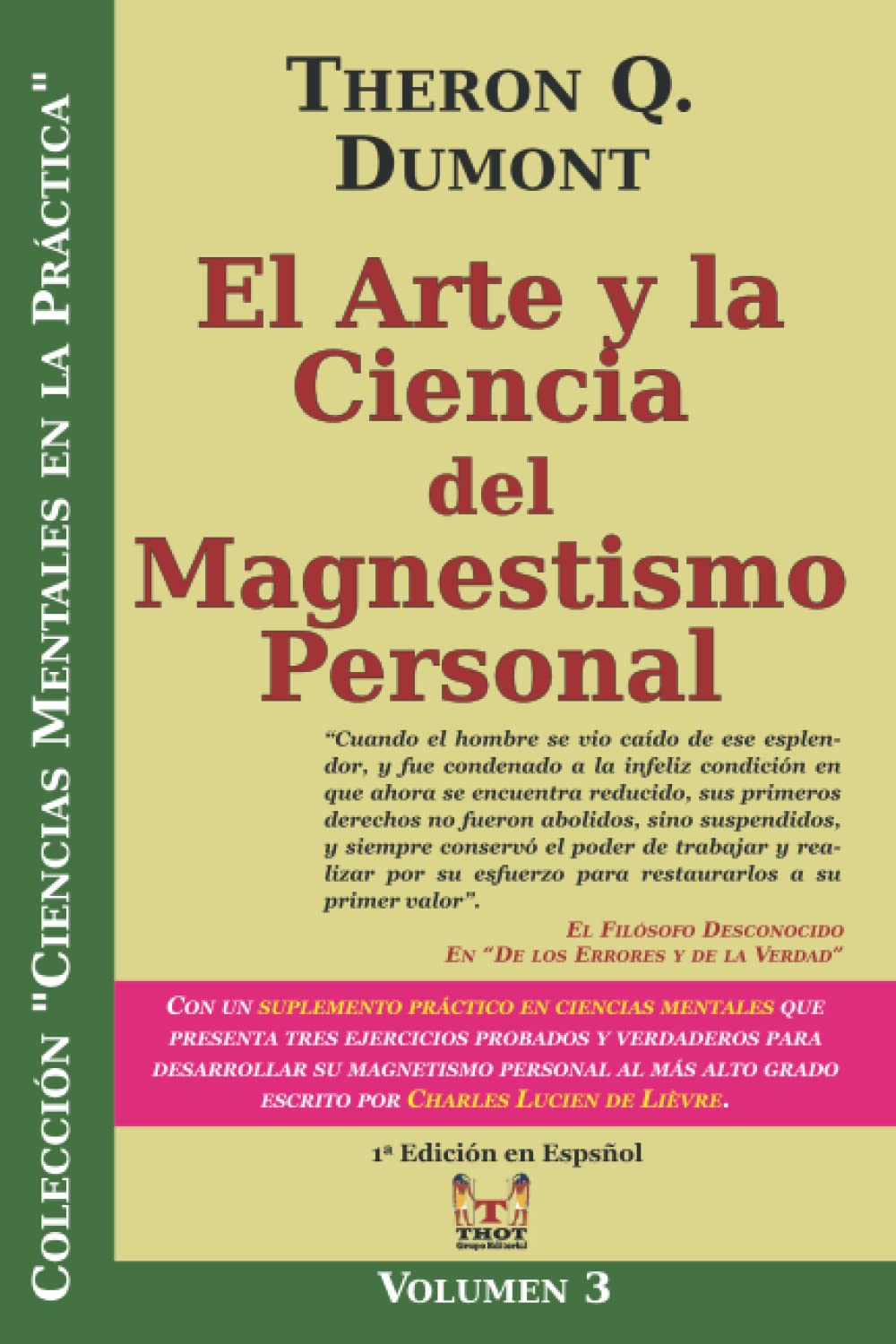 Libro: El Arte y la Ciencia del Magnetismo Personal: Con un Suplemento Práctico en Ciencias Mentales escrito por Charles Lucien de Lièvre (Spanish Edition)