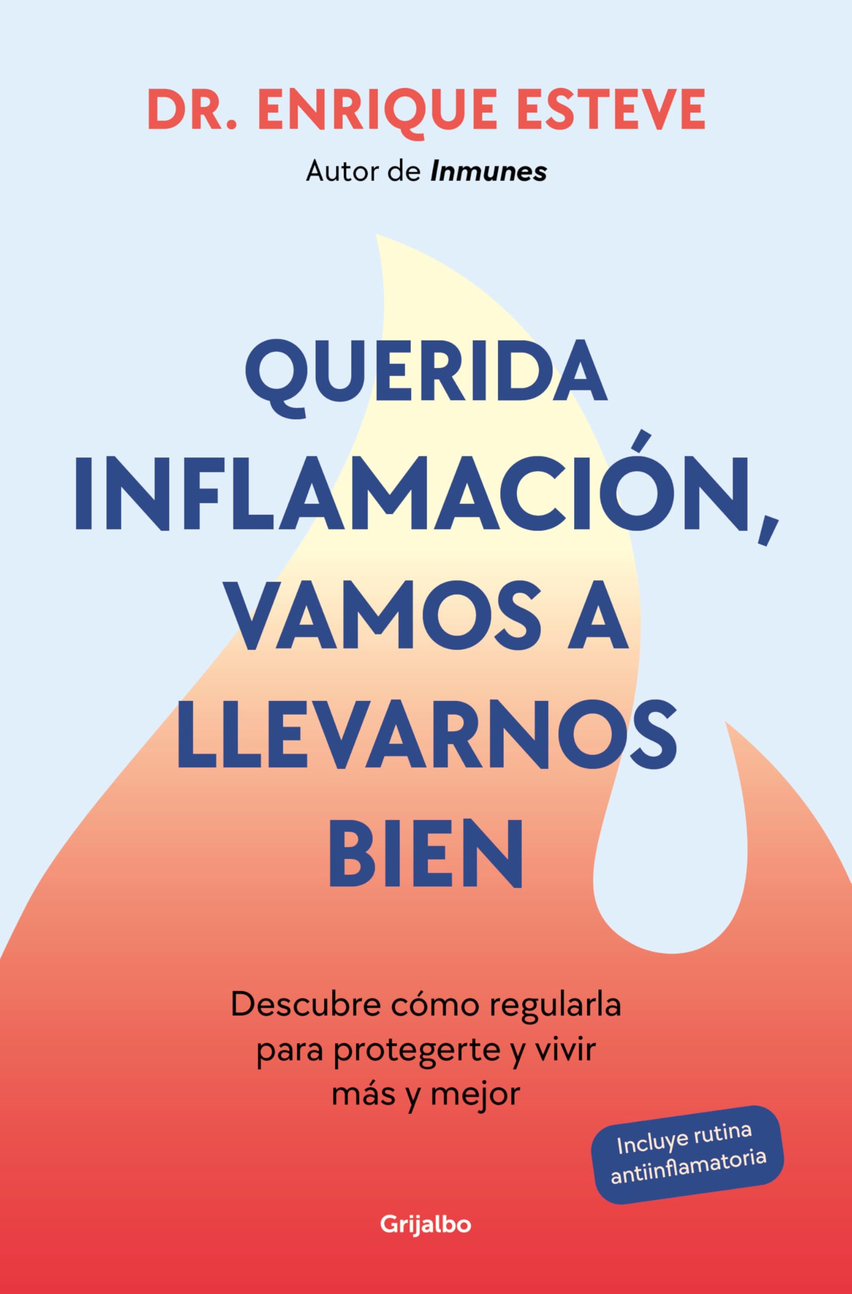Libro: Querida inflamación, vamos a llevarnos bien: Descubre cómo regularla para protegerte y vivir más y mejor (Bienestar, salud y vida sana)