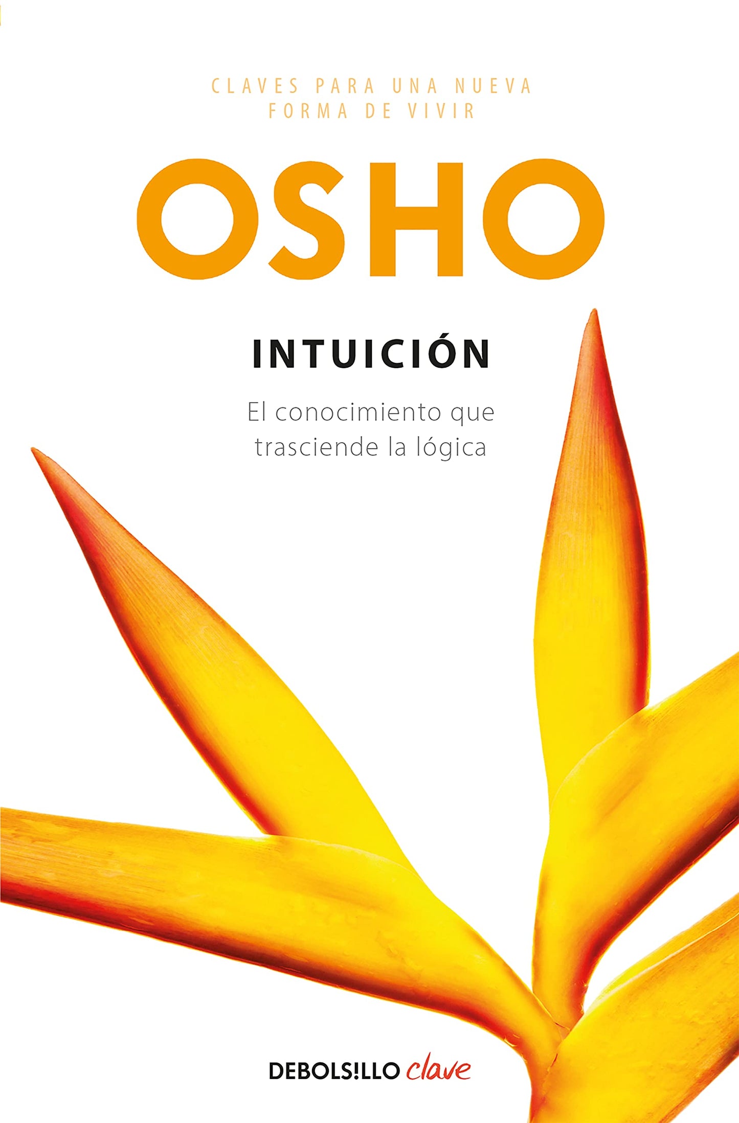 Libro: Intuición (Claves para una nueva forma de vivir): El conocimiento que trasciende la lógica (Spanish Edition)