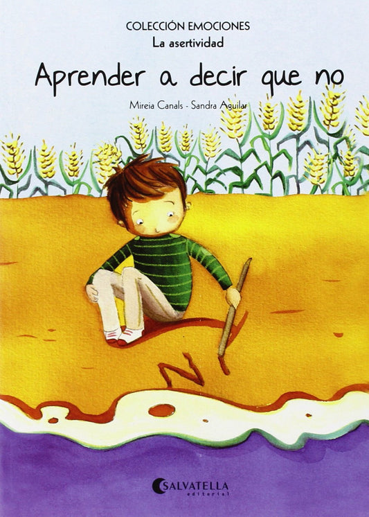 Aprender a decir que no (rústica): Emociones 7 (La asertividad) (Emociones (rústica))