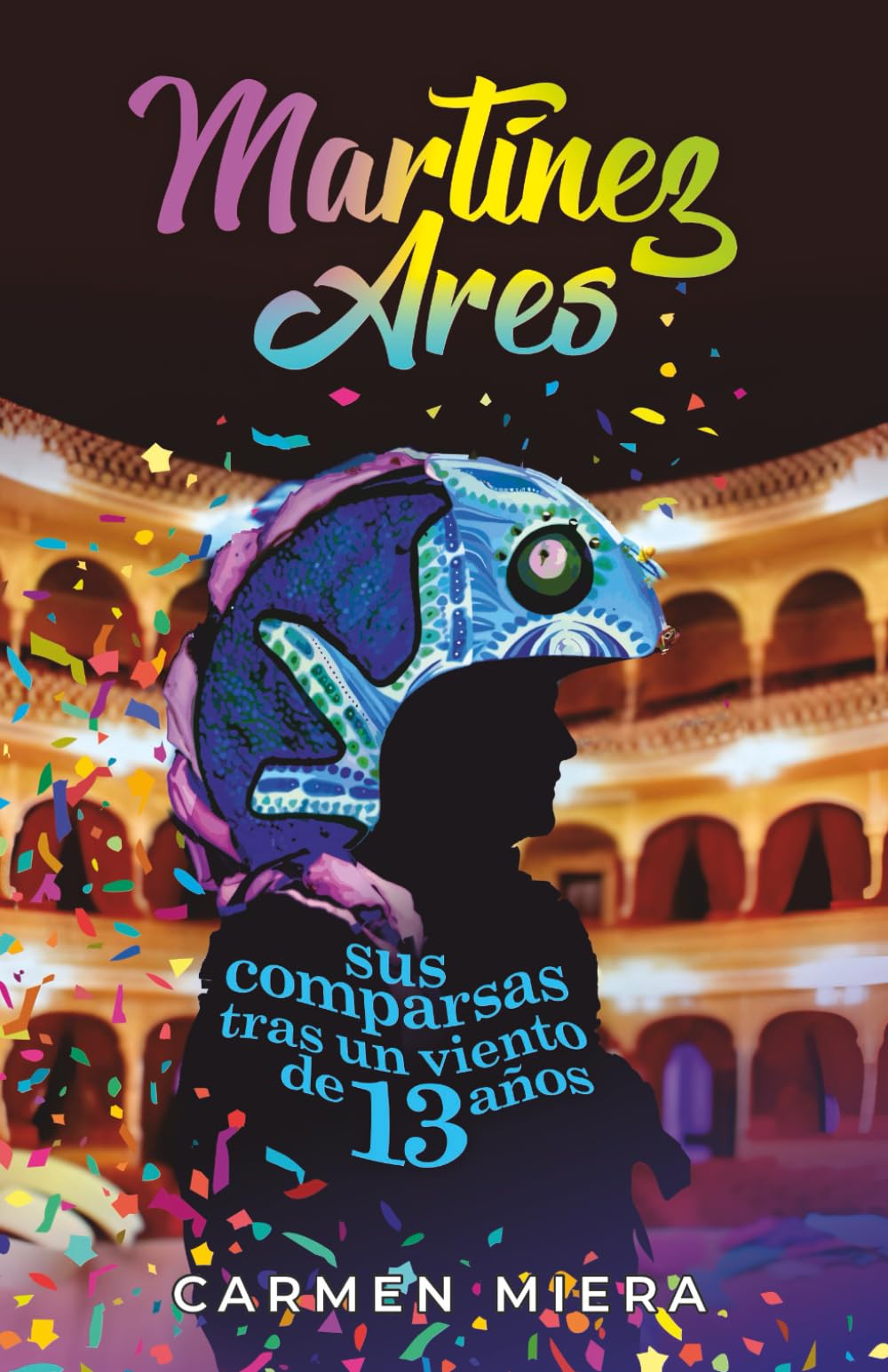 Libro: Martínez Ares: Sus comparsas tras un viento de 13 años