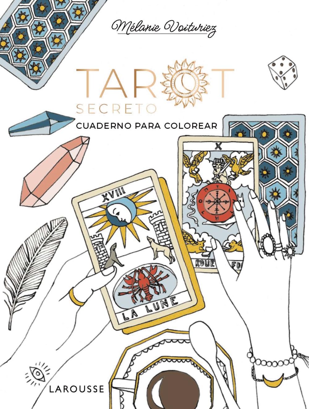 Libro: Tarot secreto: Cuaderno para colorear (LAROUSSE - Libros Ilustrados/ Prácticos - Ocio y naturaleza - Ocio)