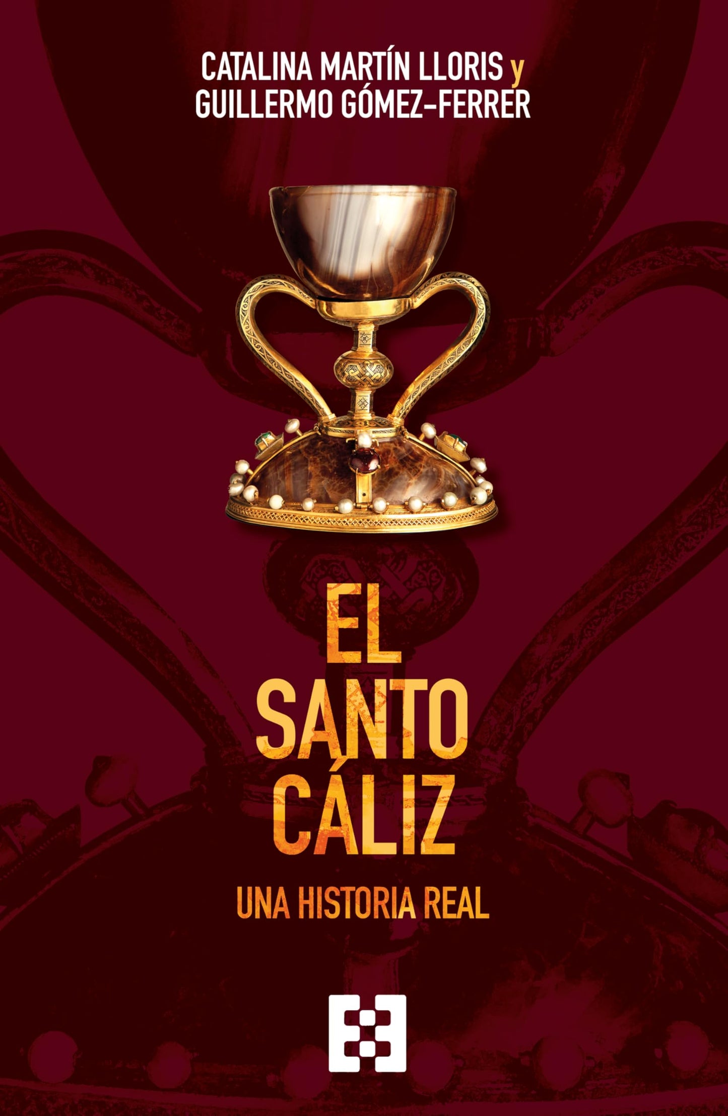 Libro: El Santo Cáliz: Una historia real