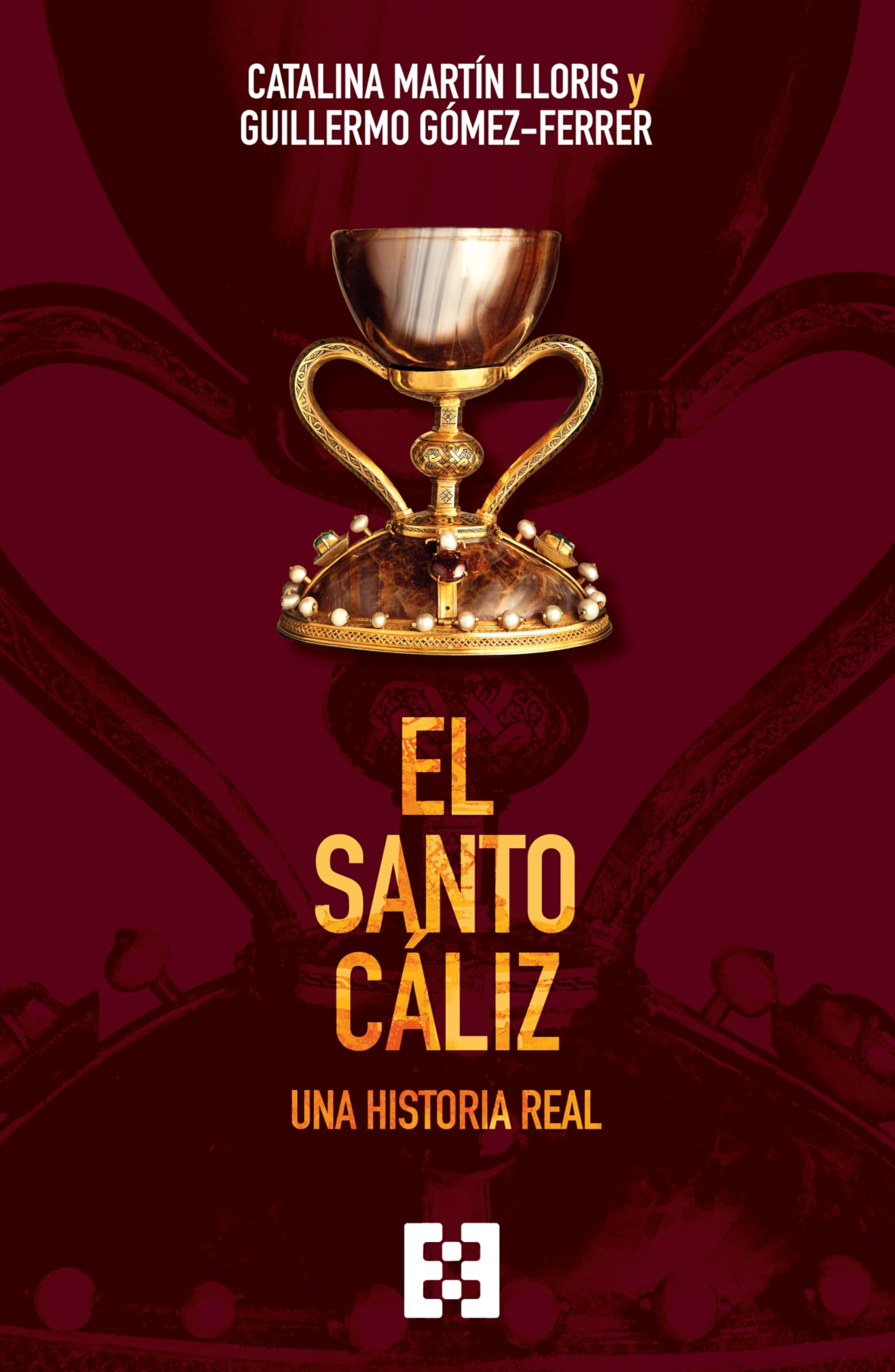 Libro: El Santo Cáliz: Una historia real