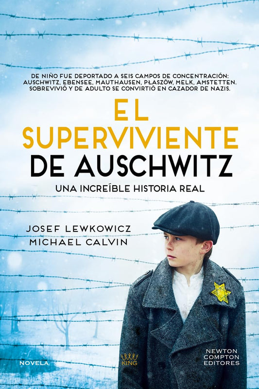 El superviviente de Auschwitz. El hombre que sobrevivió a seis campos de concentración. Una increíble historial real (NC Historias inolvidables)