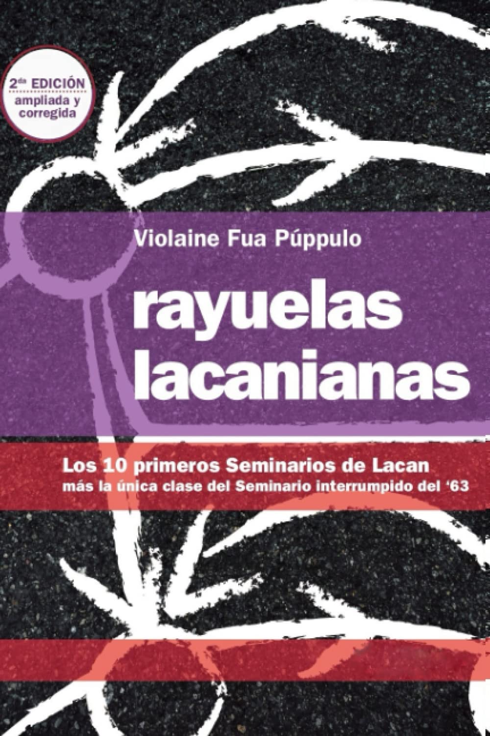 Libro: Rayuelas Lacanianas: Los 10 primeros Seminarios de Lacan más la única clase del Seminario interrumpido del ´63