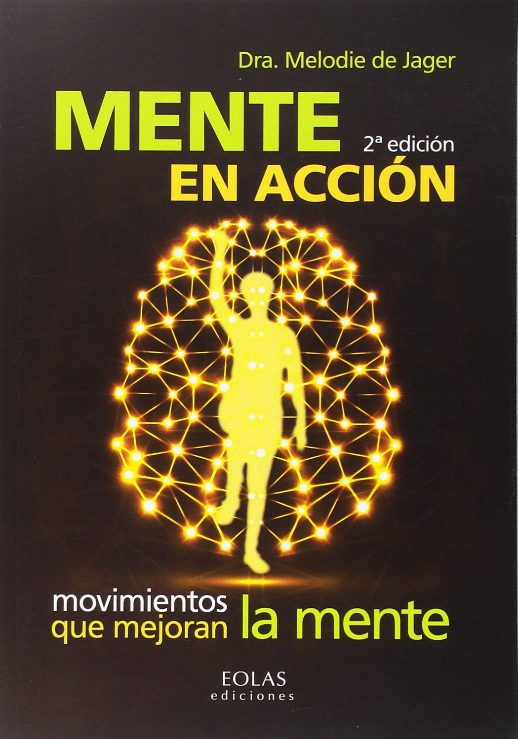 Libro: MENTE EN ACCIÓN: MOVIMIENTOS QUE MEJORAN LA MENTE