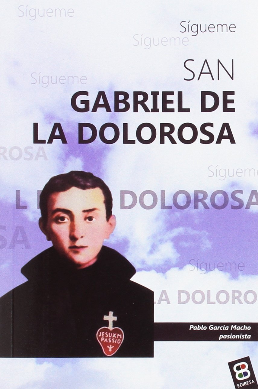 Libro: San Gabriel de la dolorosa: Sígueme