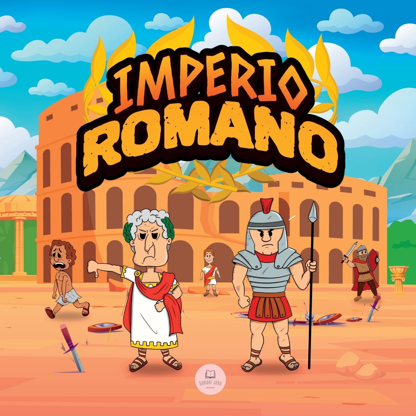 Libro: El Imperio Romano para Niños: La historia desde la fundación de la Antigua Roma hasta la caída del Imperio (Libros Infantiles Educativos) (Spanish Edition)