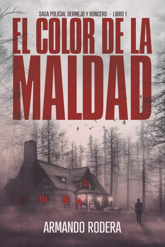 El color de la maldad: (Saga policial Bermejo y Roncero, Libro 1)