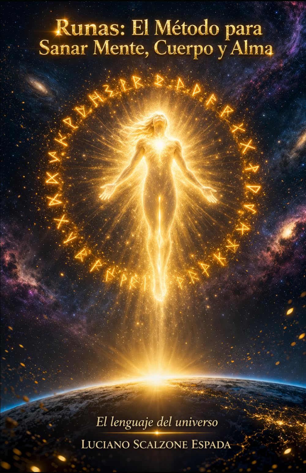 Libro: El Lenguaje del Universo: Las Runas: Sanar cuerpo, mente y alma con el lenguaje rúnico (Spanish Edition)