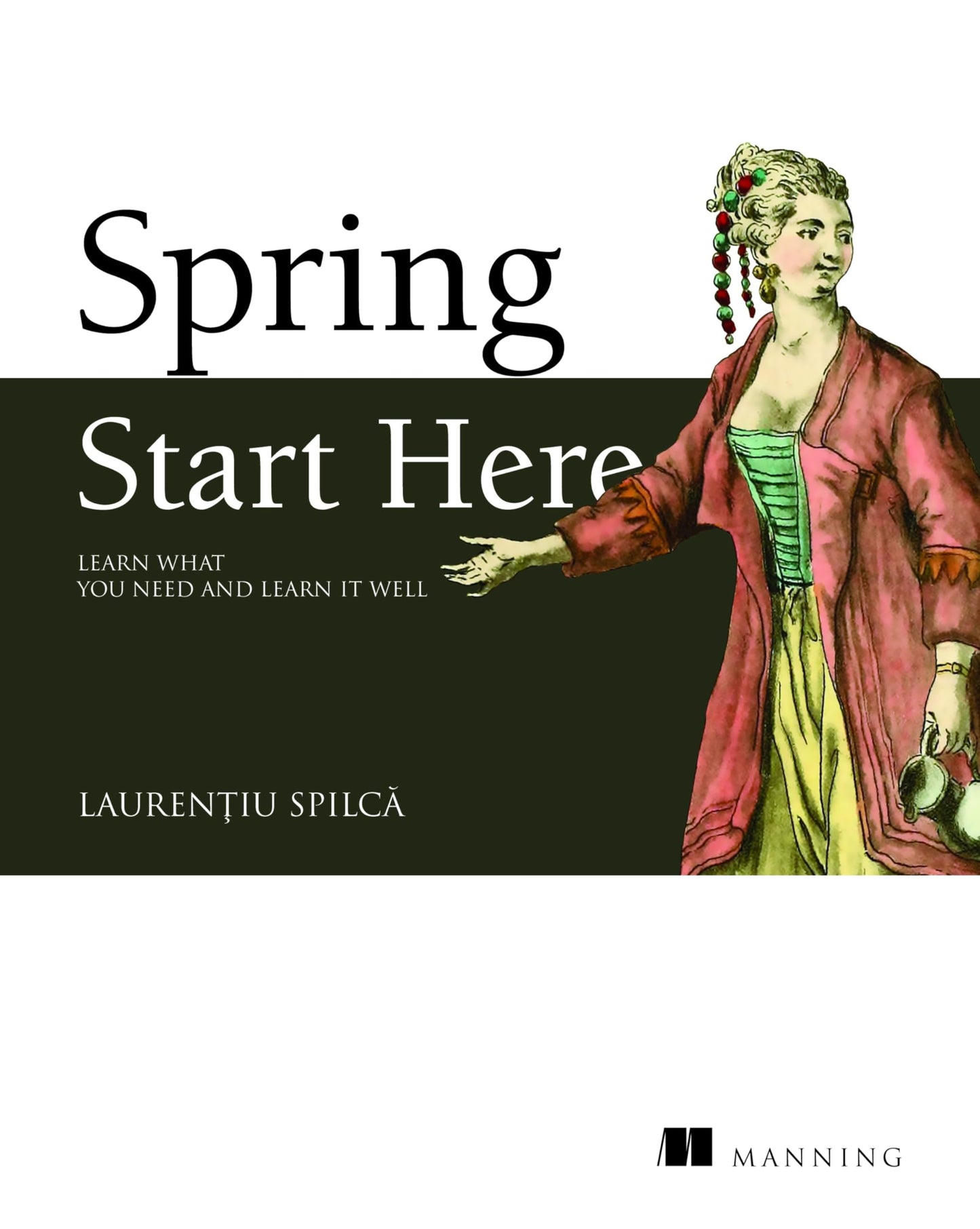 Libro: Spring Start Here: Learn what you need and learn it well