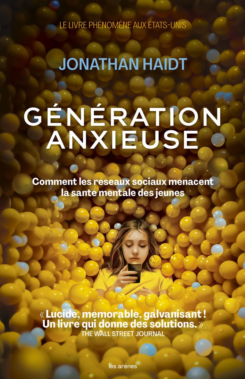 Libro: Génération anxieuse: Comment les réseaux sociaux menacent la santé mentale des jeunes