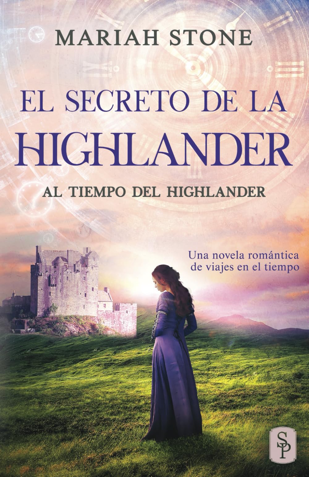 Libro: El secreto de la highlander: Una novela romántica de viajes en el tiempo en las Tierras Altas de Escocia: 2 (Al tiempo del highlander)