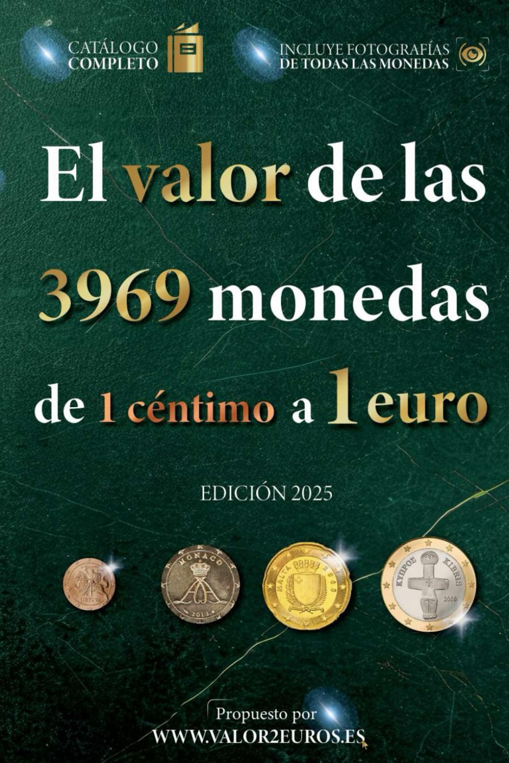 Libro: El valor de las 3969 monedas de 1 céntimo a 1 euro (El valor de las monedas en euros)