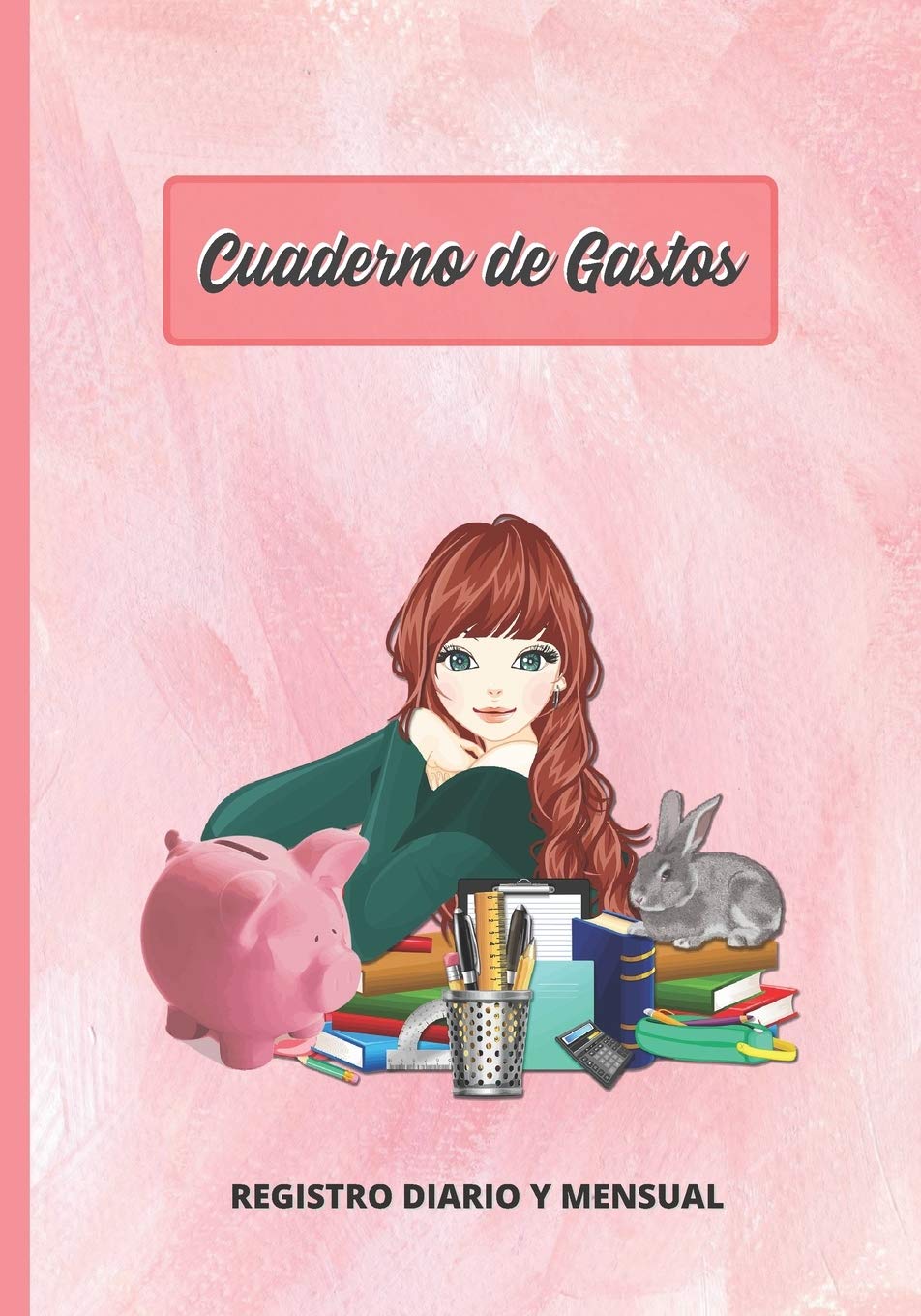 Libro: CUADERNO DE GASTOS: LIBRO DE REGISTRO DIARIO, MENSUAL Y ANUAL | LLEVA UNA CONTABILIDAD DE TUS FINANZAS | PLANIFICA Y ORGANIZA TU ECONOMÍA PERSONAL Y ... | DISEÑO PARA CHICAS. (Spanish Edition)