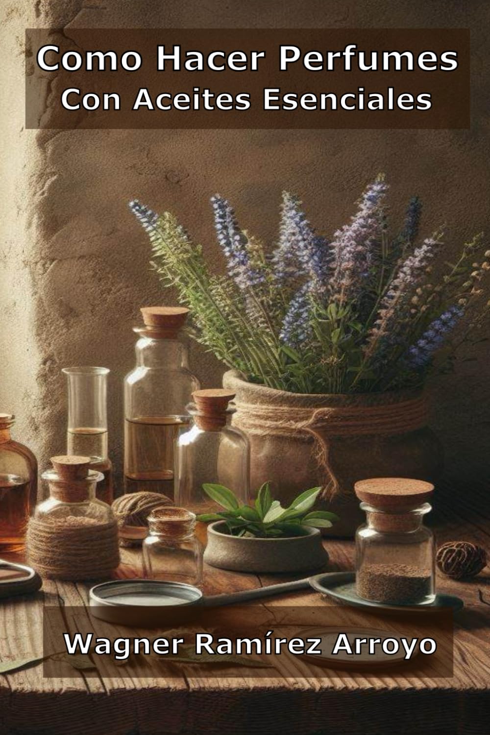 Libro: Como Hacer Perfumes con Aceites Esenciales
