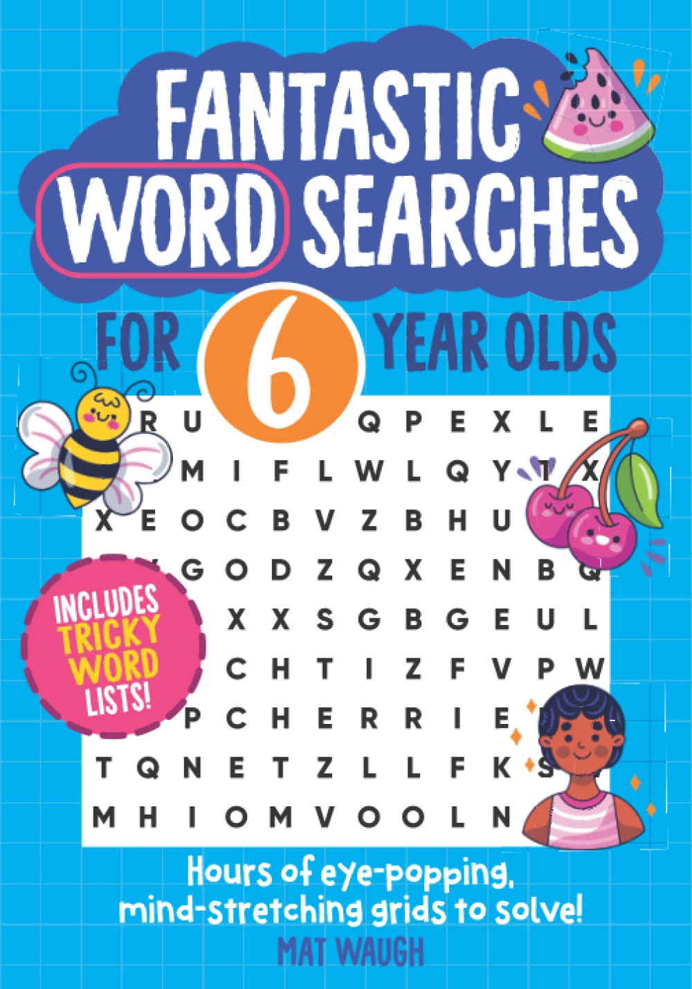 Libro: Fantastic Wordsearches for 6 Year Olds: Fun, mind-stretching puzzles to boost children's word power!: 1 (Fantastic Wordsearch Puzzles for Kids)
