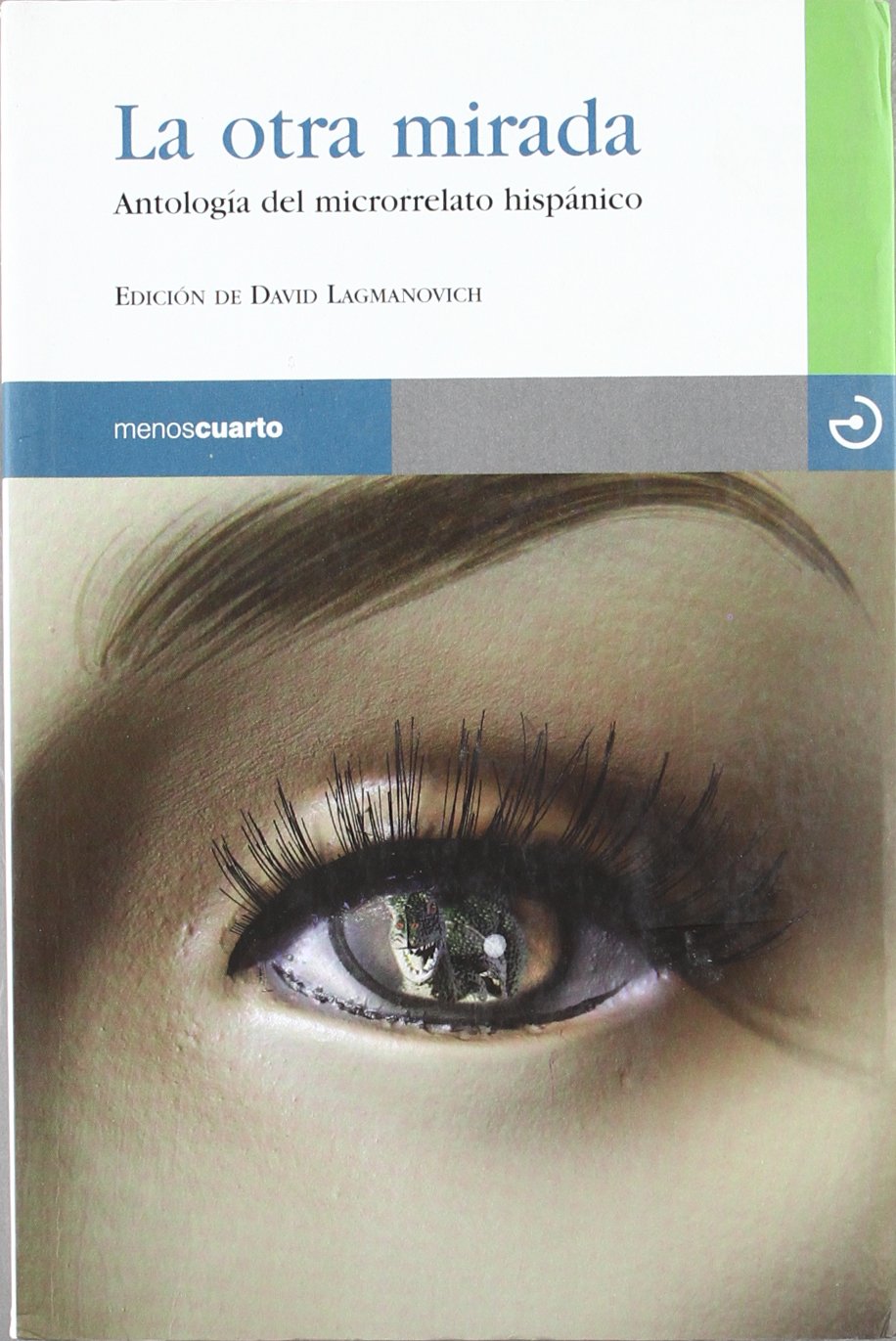 Libro: La otra mirada: Antología del microrrelato hispánico