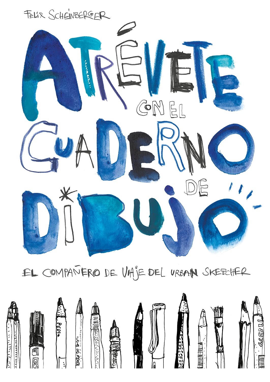 Libro: Atrévete con el cuaderno de dibujo: El compañero de viaje del urban sketcher