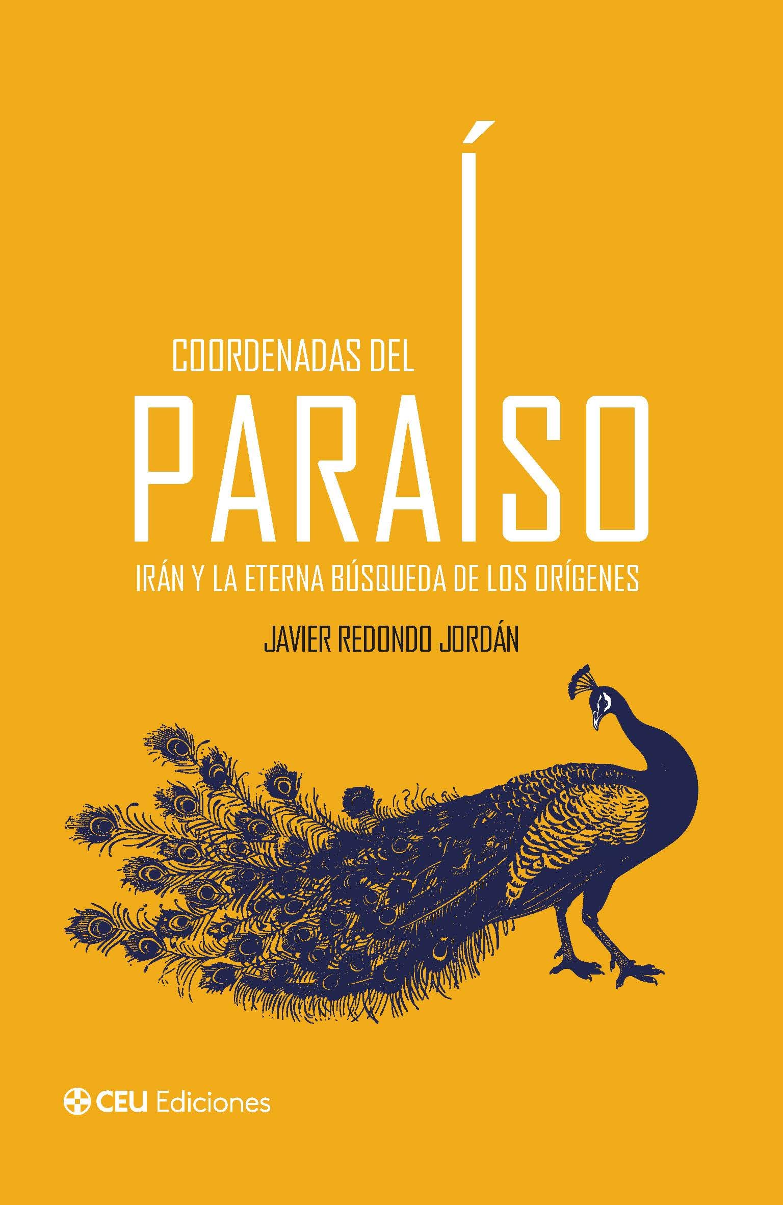 Libro: Coordenadas del Paraíso. Irán y la eterna búsqueda de los orígenes: 8 (Sapientia Cordis)