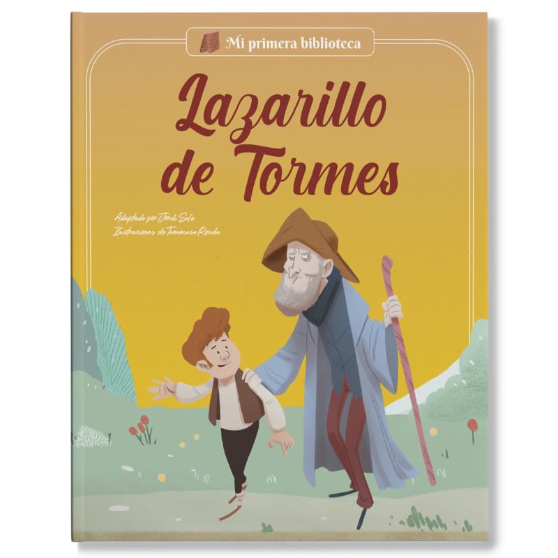 Libro: Lazarillo de Tormes: Los grandes clásicos de la historia de la literatura, convertidos en preciosos cuentos para niños y niñas | Para primeros lectores.